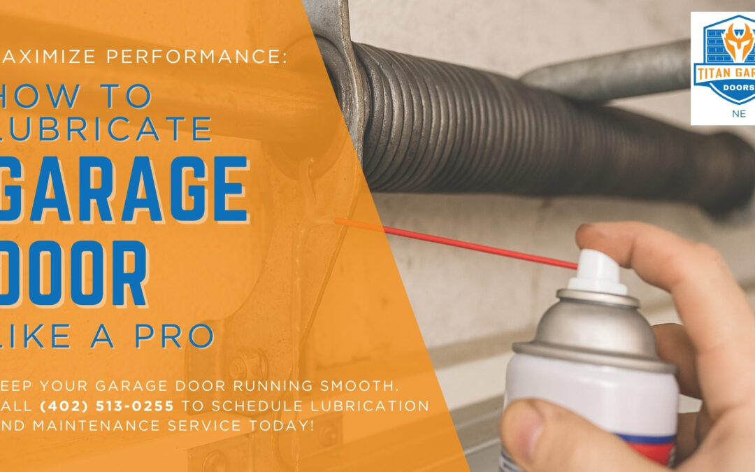 Maximize Performance: How to Lubricate Garage Door Like a Pro