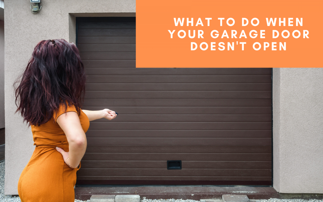 What to do when your garage door doesn't open!