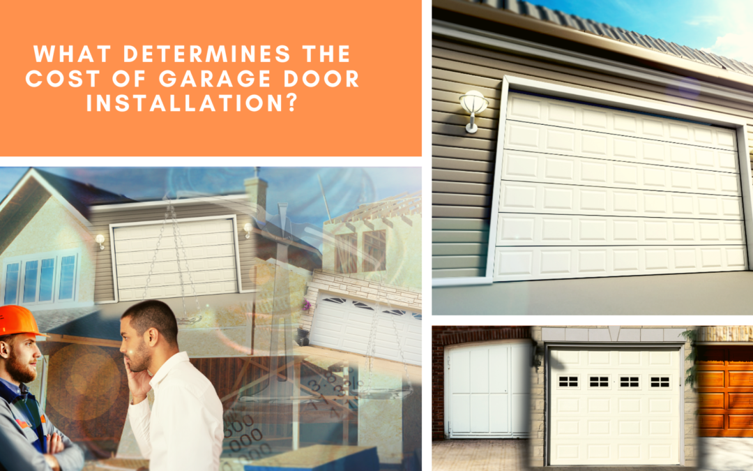 What Determines the Cost of Garage Door Installation