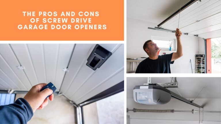 The Pros and Cons of Screw Drive Garage Door Openers