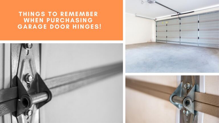 Things to Remember When Purchasing Garage Door Hinges!