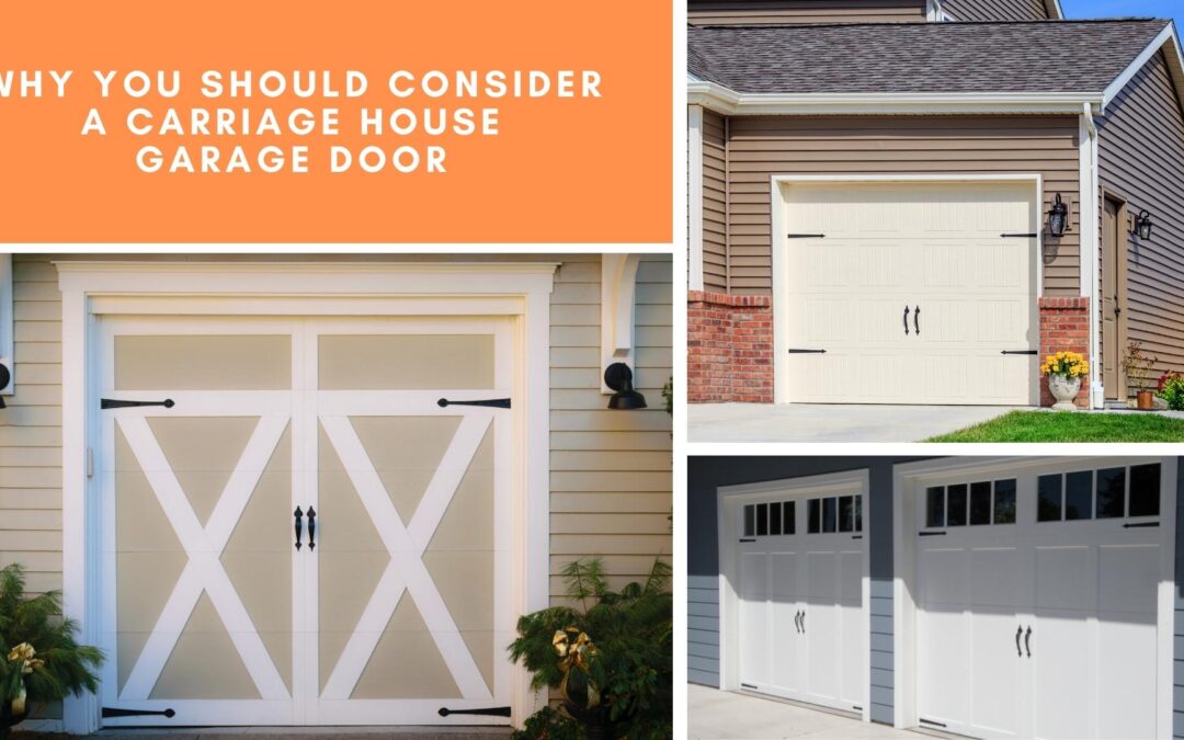 Why You Should Consider a Carriage House Garage Door