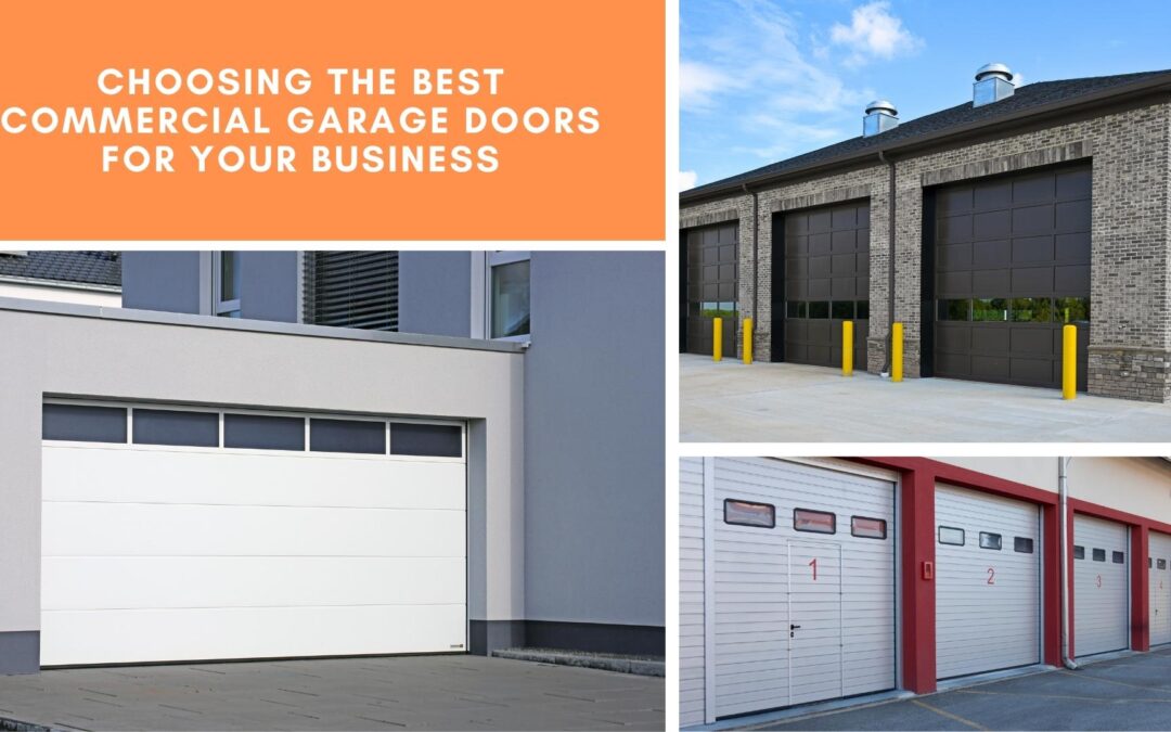 Choosing the Best Commercial Garage Door for Your Business