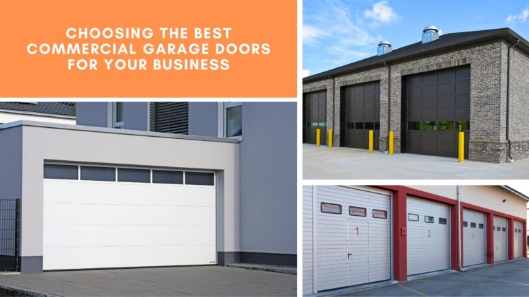 Choosing the Best Commercial Garage Door for Your Business