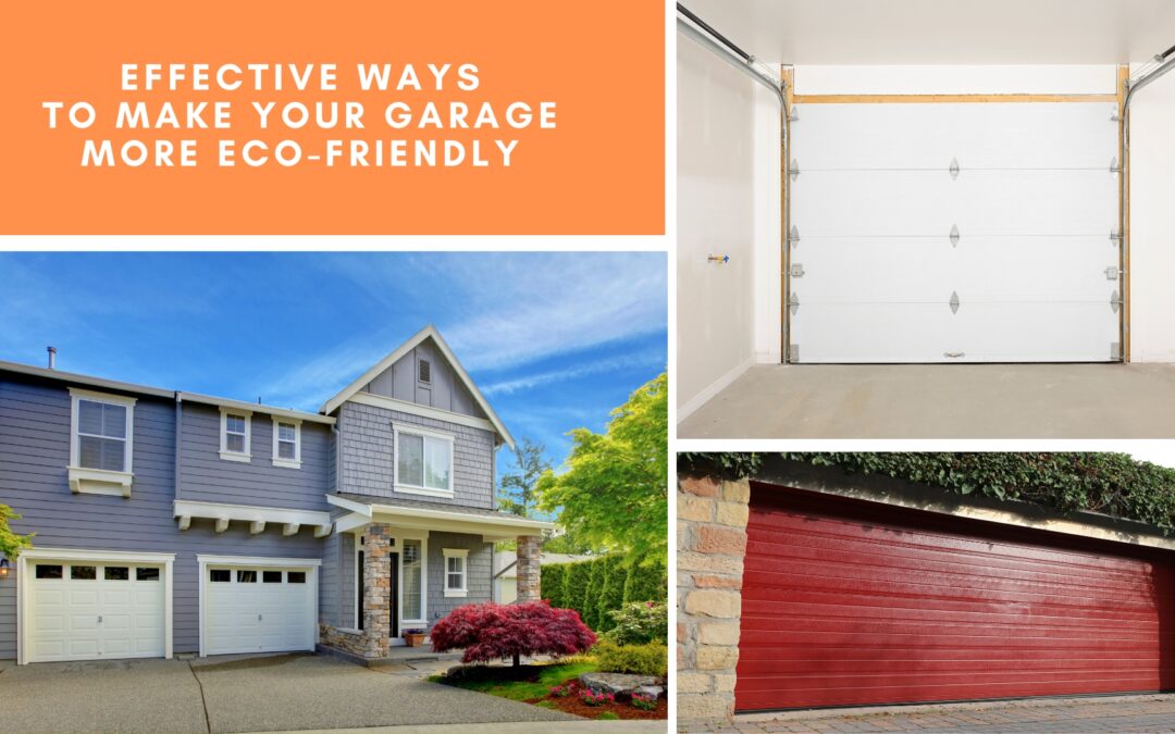Effective Ways to Make Your Garage More Eco-Friendly