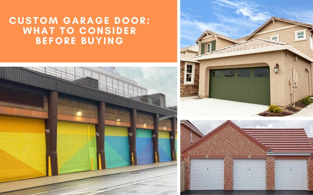 Custom Garage Door: What to Consider Before Buying