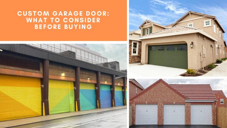 Custom Garage Door: What to Consider Before Buying