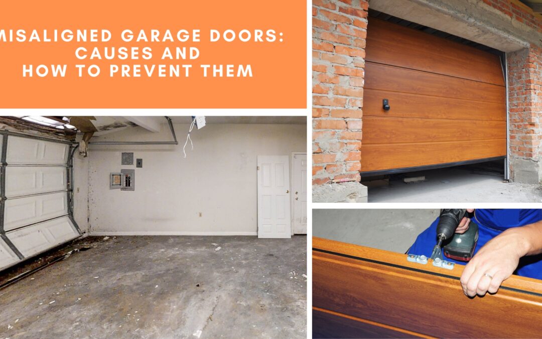 Misaligned Garage Doors: Causes and How to Prevent Them