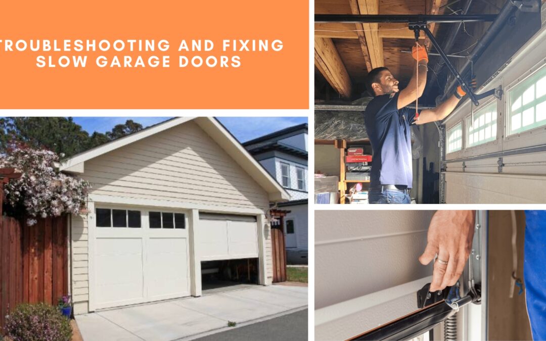 Troubleshooting and Fixing Slow Garage Doors
