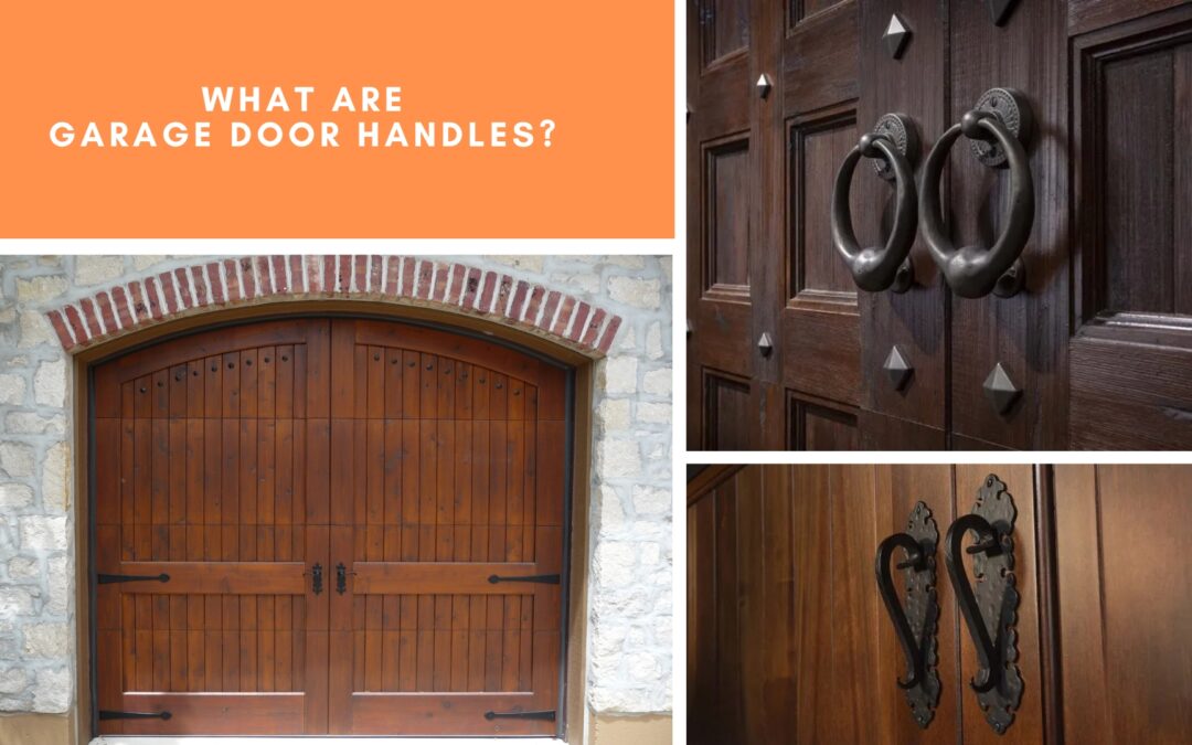 What Are Garage Door Handles?