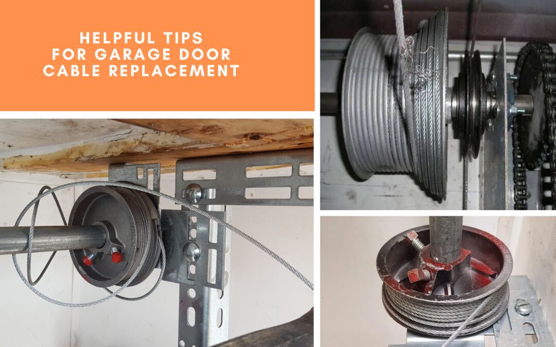 Helpful Tips for Garage Door Cable Replacement
