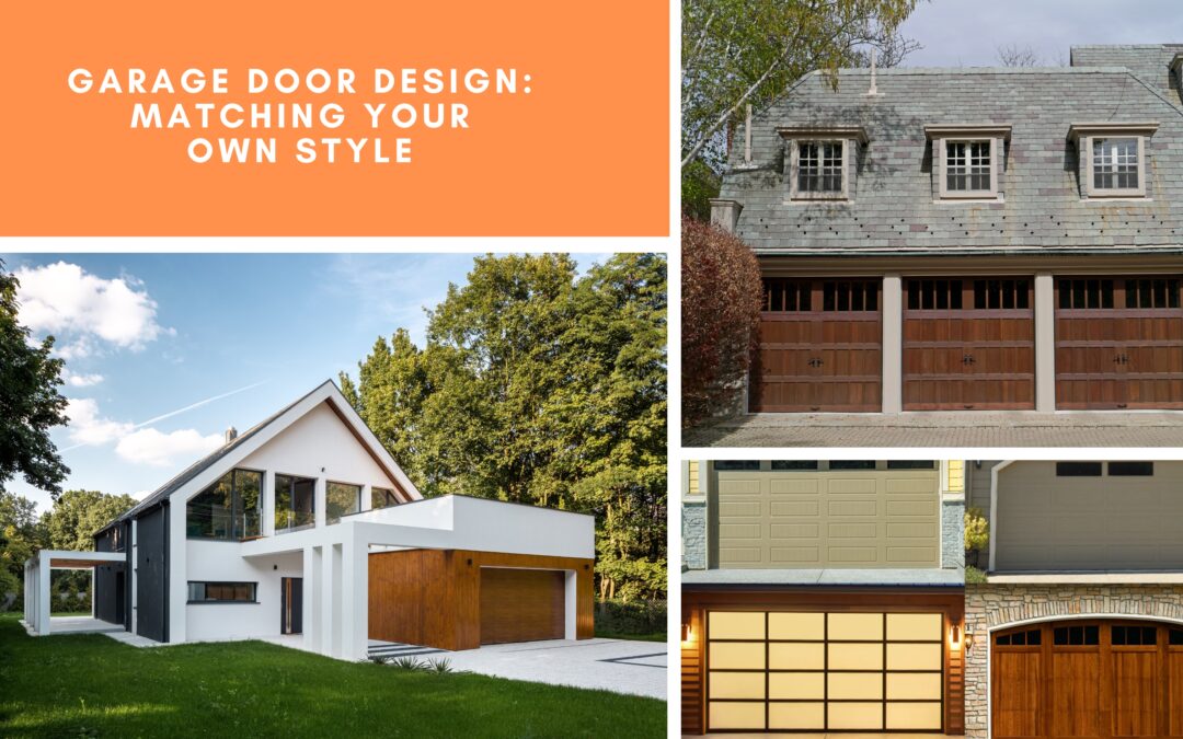Garage Door Design: Matching Your Own Style