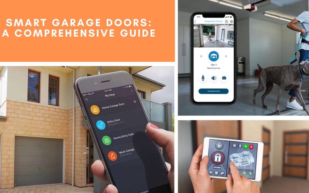 Smart Garage Doors: A Comprehensive Guide