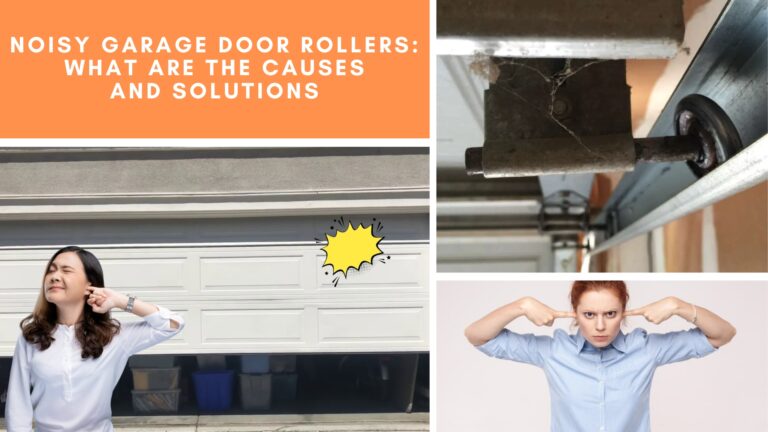 Noisy Garage Door Rollers: What Are the Causes and Solutions