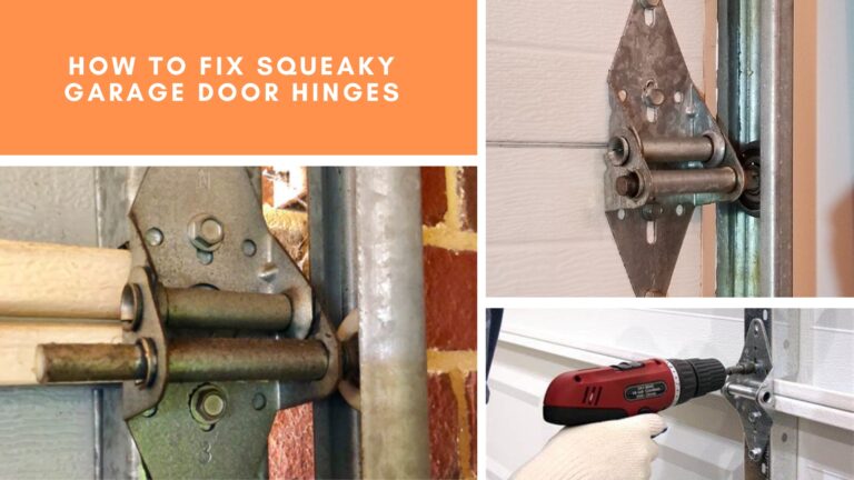 How to Fix Squeaky Garage Door Hinges