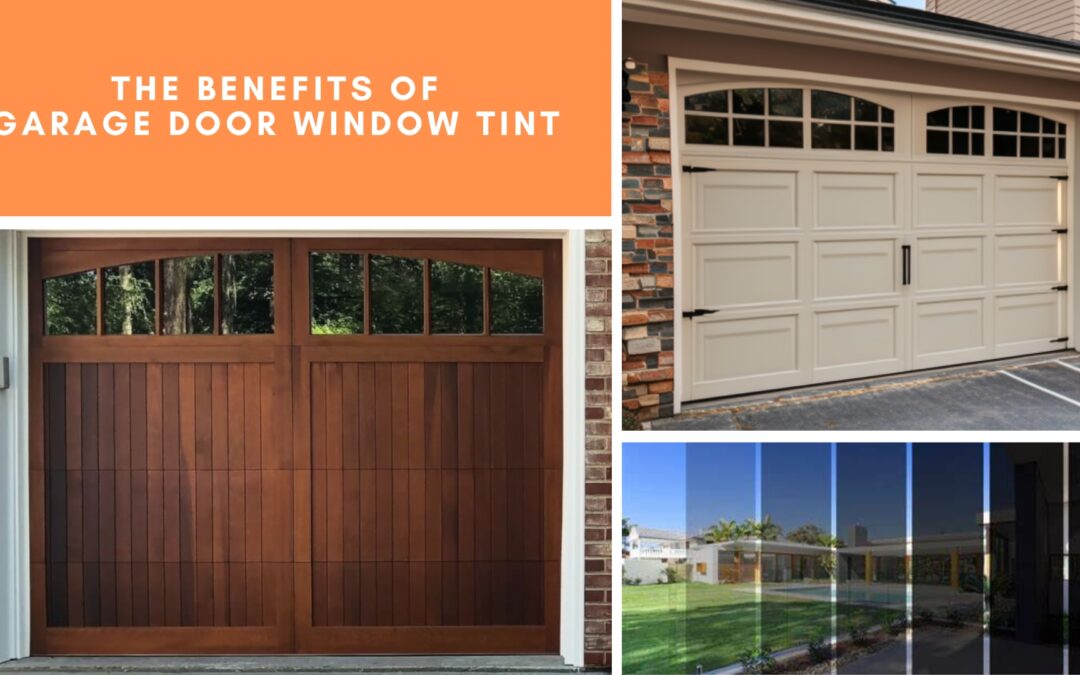 The Benefits of Garage Door Window Tint