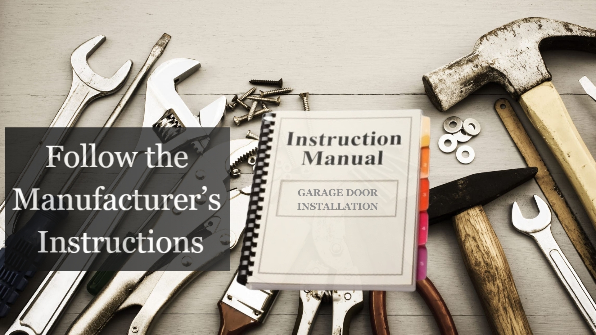 Follow the manual for a new door installation