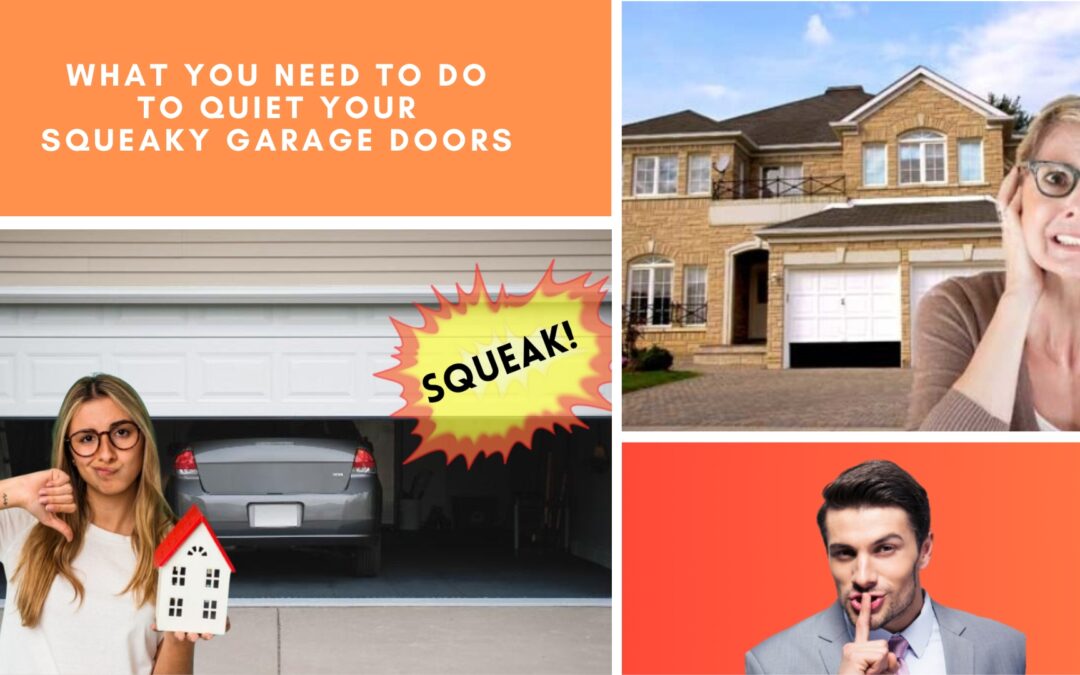What You Need to Do to Quiet Your Squeaky Garage Doors