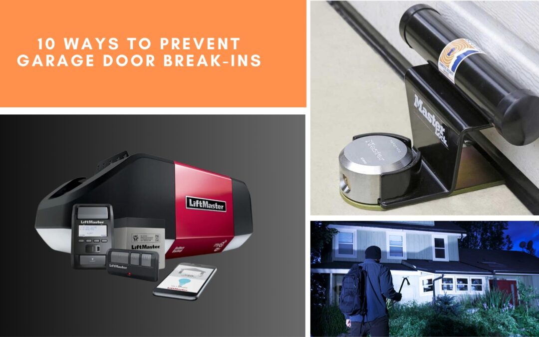10 Ways to Prevent Garage Door Break-Ins