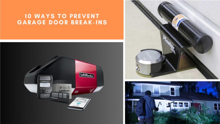 10 Ways to Prevent Garage Door Break-Ins