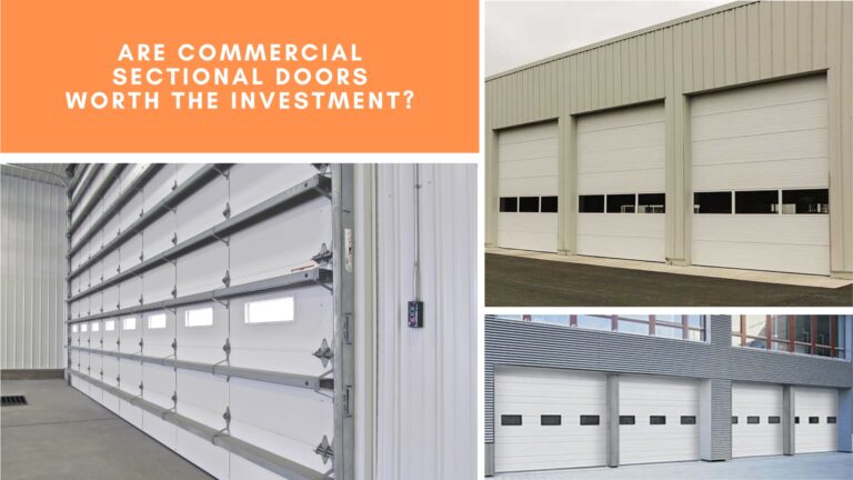 Are Commercial Sectional Doors Worth the Investment?