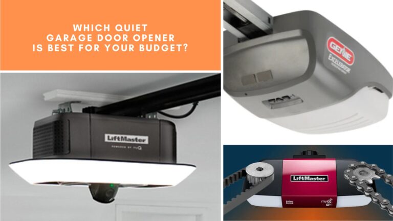 Which Quiet Garage Door Opener Is Best for Your Budget?