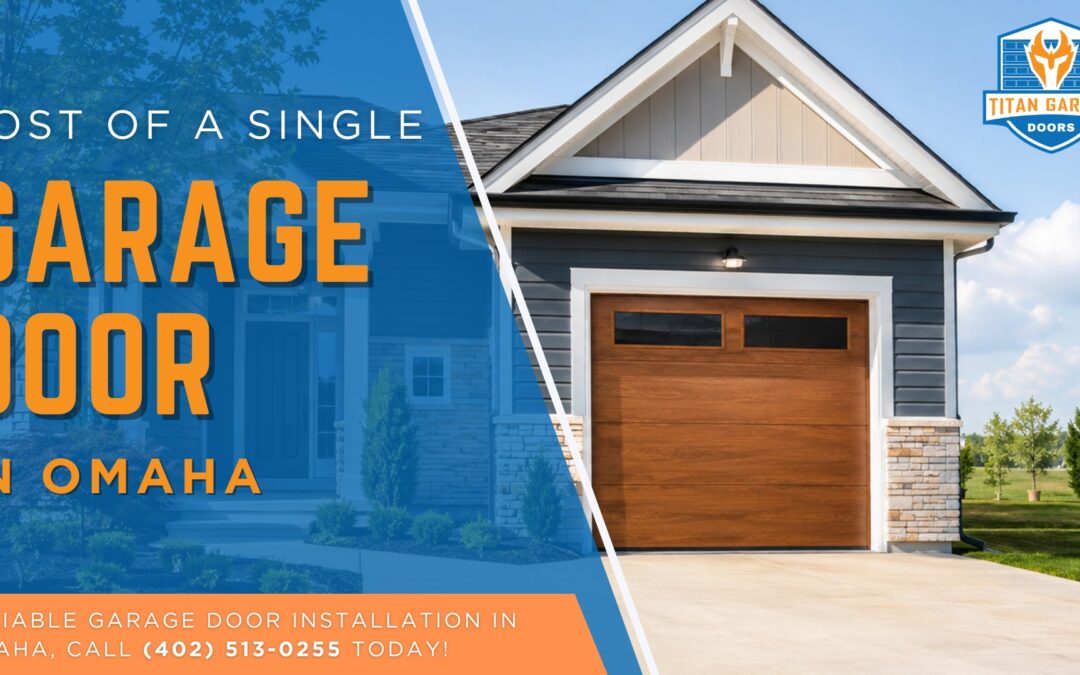 Single door cost guide featuring modern garage door installation on a residential home in Omaha